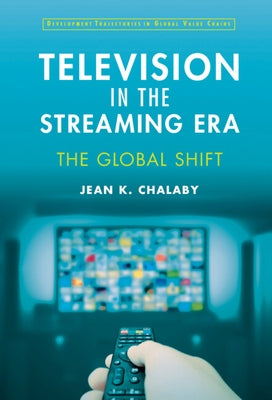 Television in the Streaming Era: The Global Shift - Paperback | Diverse Reads