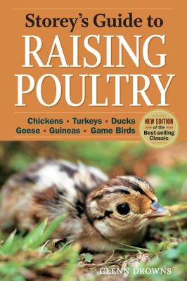 Storey's Guide to Raising Poultry, 4th Edition: Chickens, Turkeys, Ducks, Geese, Guineas, Game Birds - Paperback | Diverse Reads
