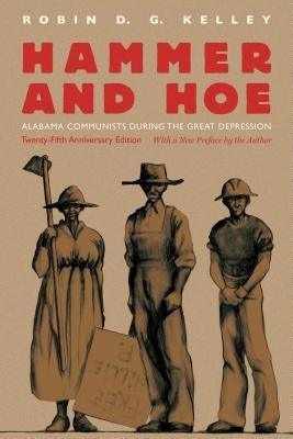 Hammer and Hoe: Alabama Communists During the Great Depression - Paperback |  Diverse Reads