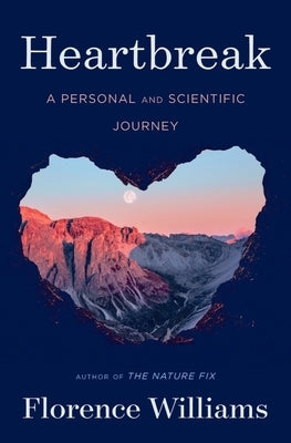 Heartbreak: A Personal and Scientific Journey - Hardcover | Diverse Reads
