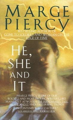 He, She and It: A Novel - Paperback | Diverse Reads