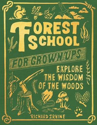 Forest School for Grown-Ups - Hardcover | Diverse Reads