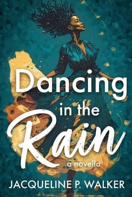 Dancing in the Rain - Paperback | Diverse Reads
