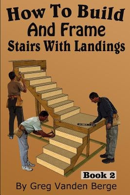 How To Build And Frame Stairs With Landings - Paperback | Diverse Reads