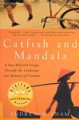 Catfish and Mandala: A Two-Wheeled Voyage Through the Landscape and Memory of Vietnam - Paperback | Diverse Reads