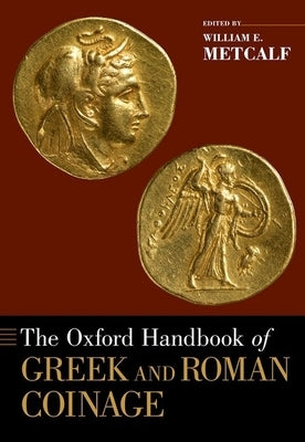 The Oxford Handbook of Greek and Roman Coinage - Paperback | Diverse Reads