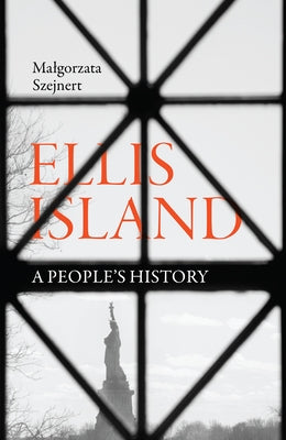 Ellis Island: A People's History - Paperback | Diverse Reads