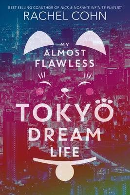 My Almost Flawless Tokyo Dream Life - Paperback | Diverse Reads