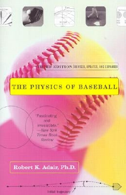 The Physics of Baseball: Third Edition, Revised, Updated, and Expanded - Paperback | Diverse Reads