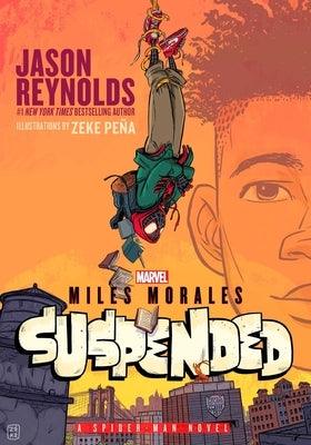 Miles Morales Suspended: A Spider-Man Novel - Hardcover |  Diverse Reads