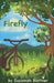 Firefly - Paperback | Diverse Reads