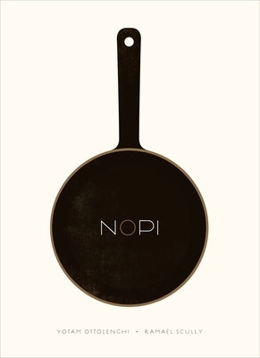 Nopi: The Cookbook - Hardcover | Diverse Reads
