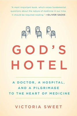 God's Hotel: A Doctor, a Hospital, and a Pilgrimage to the Heart of Medicine - Paperback | Diverse Reads