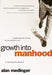 Growth into Manhood: Resuming the Journey - Paperback | Diverse Reads