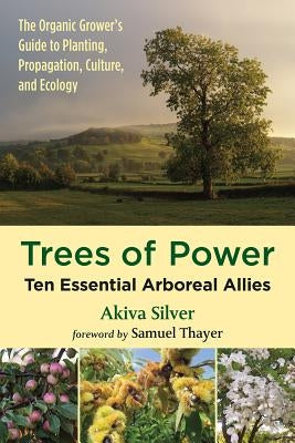 Trees of Power: Ten Essential Arboreal Allies - Paperback | Diverse Reads