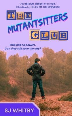 The Mutantsitters Club - Paperback | Diverse Reads
