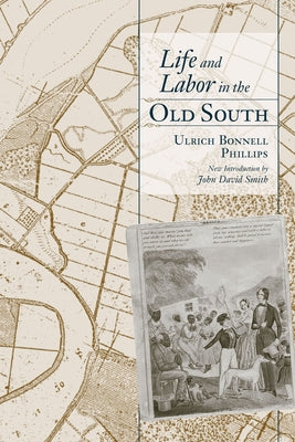 Life and Labor in the Old South - Paperback | Diverse Reads
