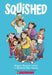 Squished: A Graphic Novel - Paperback | Diverse Reads
