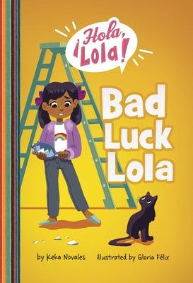 Bad Luck Lola - Paperback | Diverse Reads