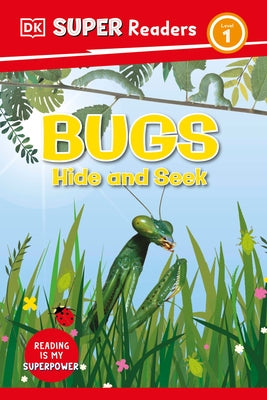 DK Super Readers Level 1 Bugs Hide and Seek - Hardcover | Diverse Reads