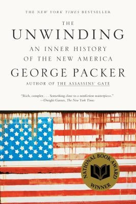 The Unwinding: An Inner History of the New America - Paperback | Diverse Reads