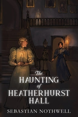 The Haunting of Heatherhurst Hall - Paperback | Diverse Reads