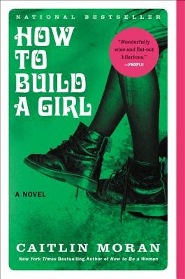 How to Build a Girl - Paperback | Diverse Reads