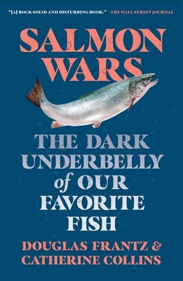 Salmon Wars: The Dark Underbelly of Our Favorite Fish - Paperback | Diverse Reads