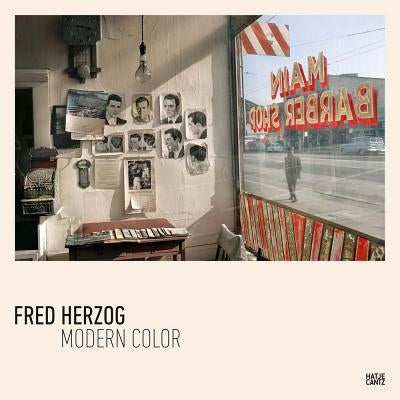 Fred Herzog: Modern Color - Hardcover | Diverse Reads
