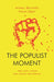The Populist Moment: The Left After the Great Recession - Paperback | Diverse Reads