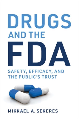 Drugs and the FDA: Safety, Efficacy, and the Public's Trust - Paperback | Diverse Reads