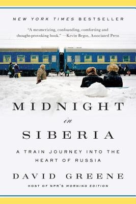 Midnight in Siberia: A Train Journey into the Heart of Russia - Paperback | Diverse Reads