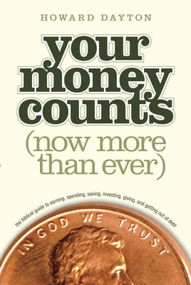 Your Money Counts: The Biblical Guide to Earning, Spending, Saving, Investing, Giving, and Getting Out of Debt - Paperback | Diverse Reads