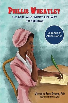 Phillis Wheatley: The Girl Who Wrote Her Way To Freedom - Paperback | Diverse Reads