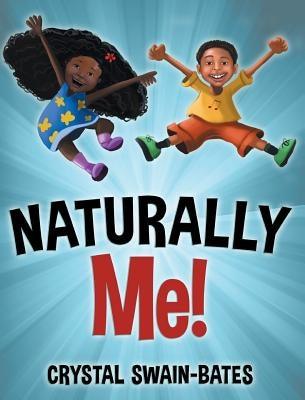 Naturally Me - Hardcover | Diverse Reads