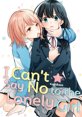 I Can't Say No to the Lonely Girl 1 - Paperback | Diverse Reads