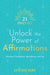 21 Days to Unlock the Power of Affirmations: Manifest Confidence, Abundance, and Joy - Paperback | Diverse Reads