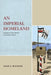 An Imperial Homeland: Forging German Identity in Southwest Africa - Paperback | Diverse Reads