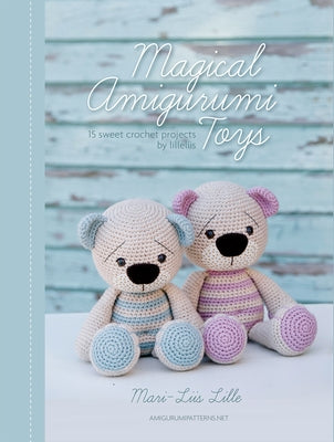 Magical Amigurumi Toys: 15 sweet crochet projects - Paperback | Diverse Reads