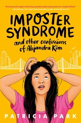 Imposter Syndrome and Other Confessions of Alejandra Kim - Paperback | Diverse Reads