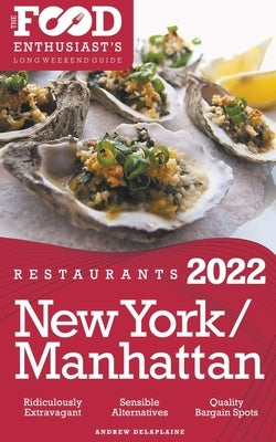 2022 New York / Manhattan Restaurants - The Food Enthusiast's Long Weekend Guide - Paperback | Diverse Reads