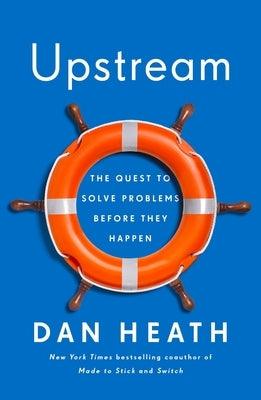 Upstream: The Quest to Solve Problems Before They Happen - Hardcover | Diverse Reads