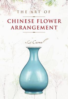 The Art of Chinese Flower Arrangement - Paperback