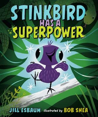 Stinkbird Has a Superpower - Hardcover | Diverse Reads