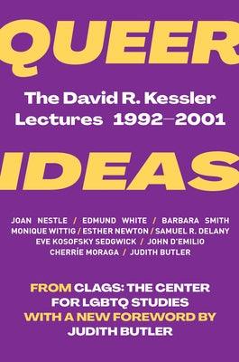 Queer Ideas: The David R. Kessler Lectures from 1992-2001 - Paperback