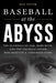 Baseball at the Abyss: The Scandals of 1926, Babe Ruth, and the Unlikely Savior Who Rescued a Tarnished Game - Hardcover | Diverse Reads