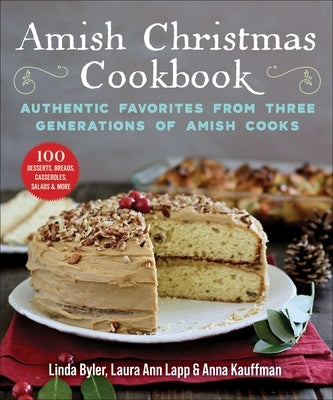 Amish Christmas Cookbook: Authentic Favorites from Three Generations of Amish Cooks - Paperback | Diverse Reads