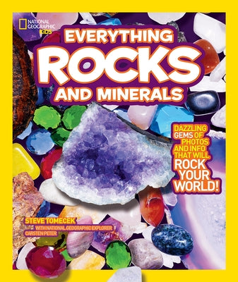 Everything Rocks and Minerals: Dazzling Gems of Photos and Info that Will Rock Your World! (National Geographic Kids Everything Series) - Paperback | Diverse Reads