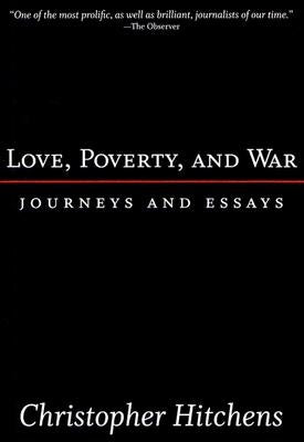 Love, Poverty, and War: Journeys and Essays - Paperback | Diverse Reads