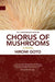 Chorus of Mushrooms: 20th Anniversay Edition - Paperback